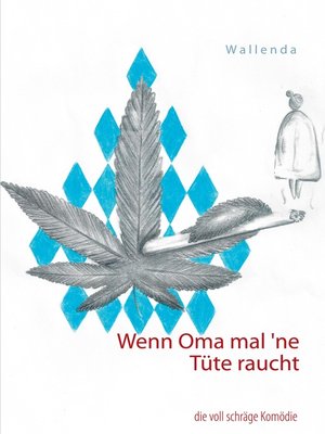 cover image of Wenn Oma mal 'ne Tüte raucht